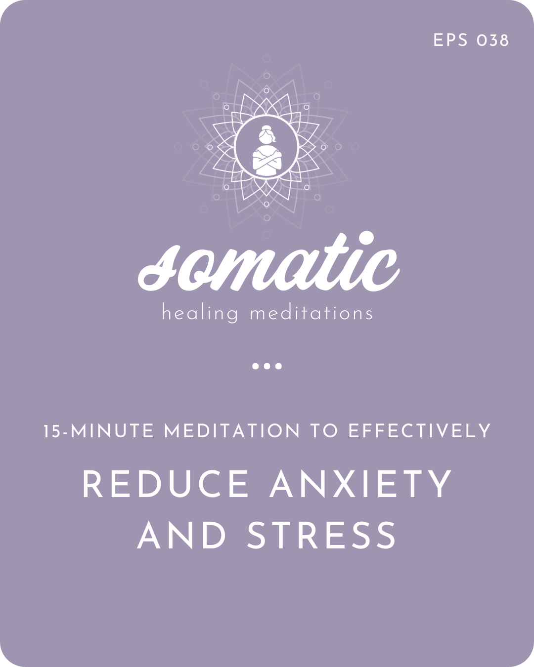15-Minute Meditation to Effectively Reduce Anxiety And Stress